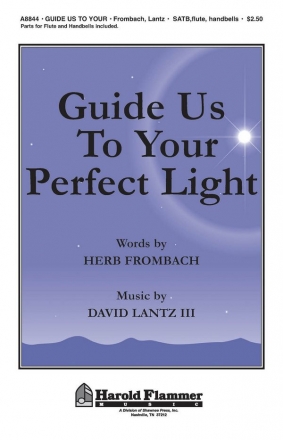 David Lantz III, Guide Us to Your Perfect Light SATB with Handbells Chorpartitur