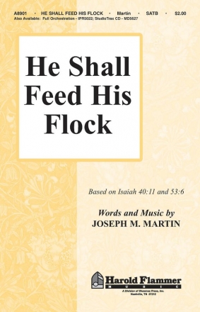 Joseph M. Martin, He Shall Feed His Flock SATB Chorpartitur