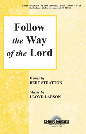 Lloyd Larson, Follow the Way of the Lord SATB Chorpartitur