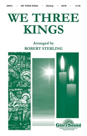 arr. Robert Sterling, We Three Kings SATB Chorpartitur