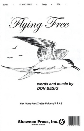 Don Besig, Flying Free SSA Chorpartitur