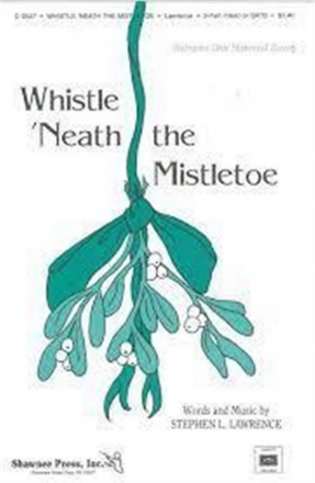 Stephen Lawrence, Whistle 'Neath the Mistletoe 3-Part Choir Chorpartitur