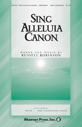 Russell L. Robinson, Sing Alleluia Canon SAB a Cappella Chorpartitur