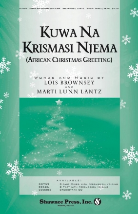 Lois Brownsey_Marti Lunn Lantz, Kuwa Na Krismasi Njema 3-Part Mixed, percussion Chorpartitur