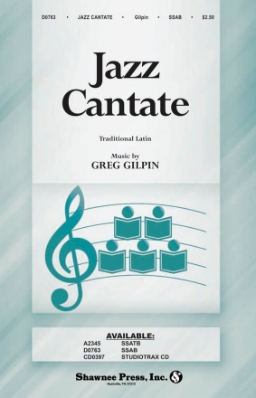 Greg Gilpin, Jazz Cantate SSAB Chorpartitur