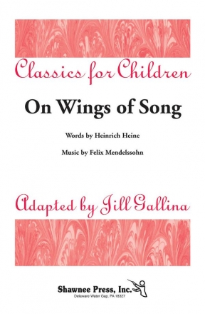 Felix Mendelssohn Bartholdy, On Wings of Song 2 Part SSA Chorpartitur