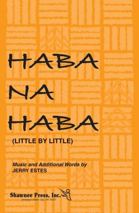 Jerry Estes, Haba Na Haba (Little by Little) 2-Part 2-Part Choir Chorpartitur