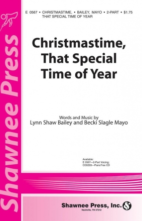 Becki Slagle Mayo_Lynn Shaw Bailey, Christmastime, That Special Time o 2-Part Choir Chorpartitur