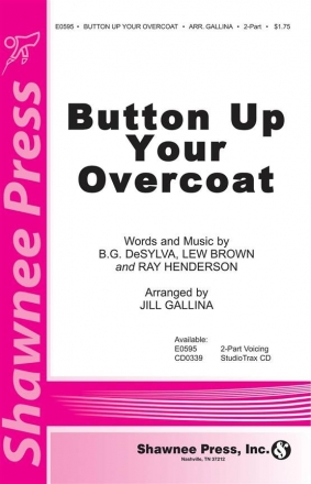 Lew Brown_B.G. DeSylva_Ray Henderson, Button Up Your Overcoat 2-Part Choir Chorpartitur