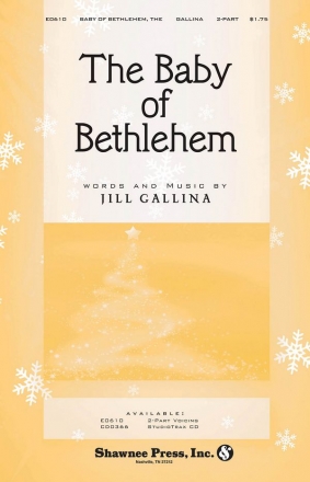 Jill Gallina, The Baby of Bethlehem 2-Part Choir Chorpartitur