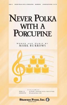 Mark Burrows, Never Polka with a Porcupine 2-Part Choir Chorpartitur