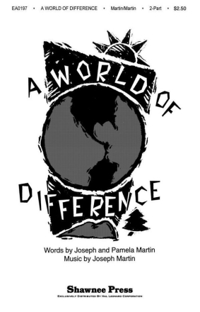 Joseph M. Martin_Pamela Martin, A World of Difference 2-Part Choir Chorpartitur