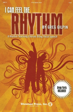 Greg Gilpin, I Can Feel The Rhythm 8 Rhythm 4-part vocal speech book Chorpartitur