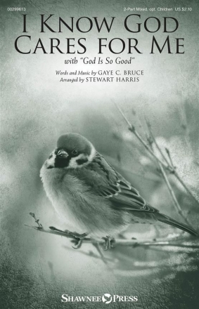 Gaye C. Bruce, I Know God Cares for Me 2-Part Mixed Choir with Opt. Children's Choiropt. Children Chorpartitur