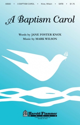 Jane Foster Knox_Mark Wilson, A Baptism Carol SATB Chorpartitur