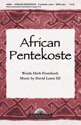 David Lantz III_Herb Frombach, African Pentekoste SATB a Cappella and Opt. Percussion Chorpartitur