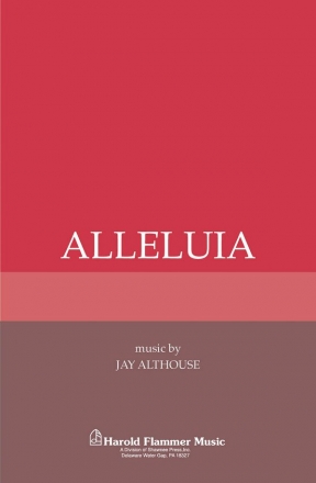 Jay Althouse, Alleluia SATB a Cappella Chorpartitur