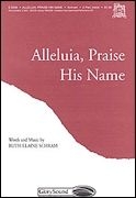 Ruth Elaine Schram, Alleluia, Praise His Name 2-Part Choir Chorpartitur