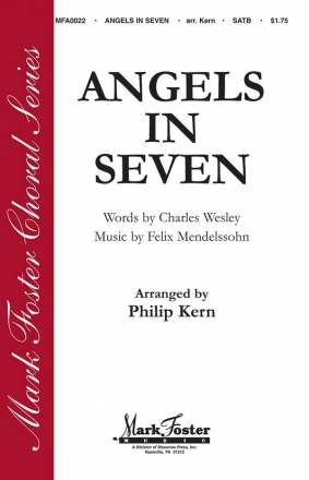 Charles Wesley_Felix Mendelssohn Bartholdy, Angels in Seven SATB Chorpartitur