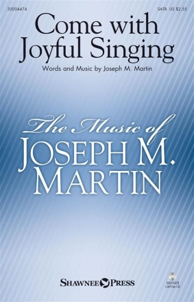 Joseph M. Martin, Come with Joyful Singing SATB Chorpartitur