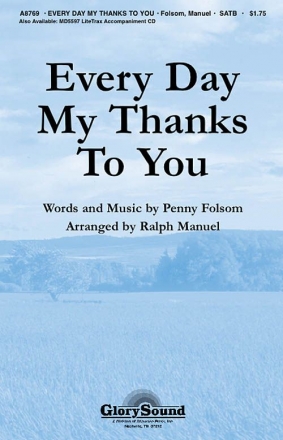 Penny Folsom, Every Day My Thanks to You SATB Chorpartitur