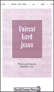 Fairest Lord Jesus SATB Chorpartitur