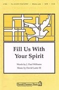 David Lantz III_J. Paul Williams, Fill Us with Your Spirit SATB Chorpartitur