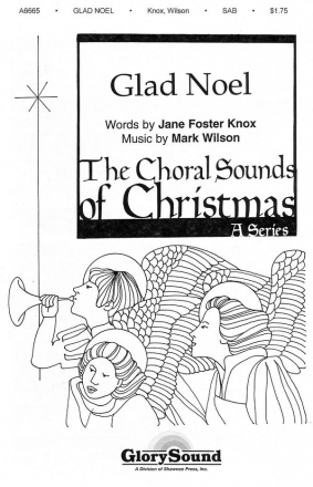 Jane Foster Knox_Mark Wilson, Glad Noel SATB Chorpartitur