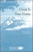 Carl Freeman, Great Is Your Name SATB Chorpartitur