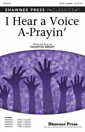 Houston Bright, I Hear a Voice A-Prayin' SATB a Cappella Chorpartitur