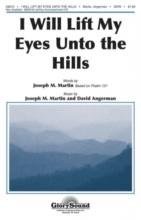 David Angerman_Joseph M. Martin, I Will Lift My Eyes Unto the Hills SATB Chorpartitur