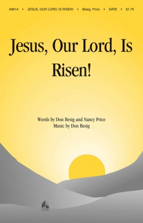 Don Besig_Nancy Price, Jesus, Our Lord, Is Risen SATB Chorpartitur