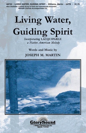 Joseph M. Martin, Living Water, Guiding Spirit SATB Chorpartitur