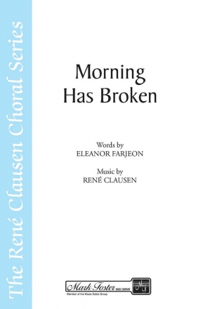 Eleanor Farjeon_Ren Clausen, Morning Has Broken SSA Chorpartitur