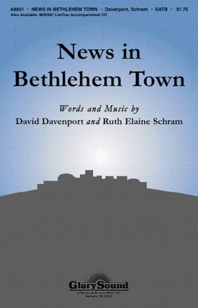 David Davenport_Ruth Elaine Schram, News in Bethlehem Town SATB Chorpartitur