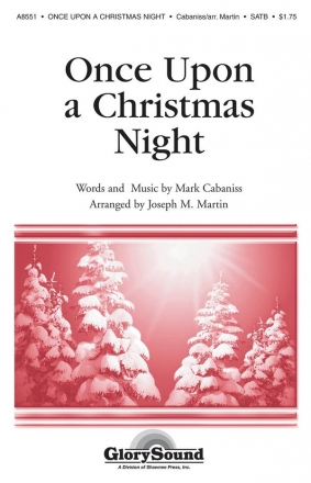 Mark Cabaniss, Once Upon a Christmas Night SATB Chorpartitur