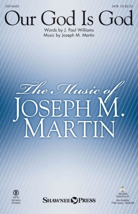 J. Paul Williams_Joseph M. Martin, Our God Is God SATB Chorpartitur