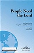 Greg Nelson_Phill McHugh, People Need the Lord SATB Chorpartitur