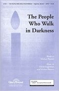 David Angerman_Michael Barrett, The People Who Walk in Darkness SATB Chorpartitur