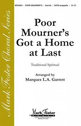 Poor Mourner's Got a Home at Last SATB a Cappella Chorpartitur