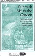 Douglas Nolan, Run with Me to the Garden SATB and Flute Chorpartitur