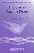 Pepper Choplin, Those Who Sow the Peace SATB Chorpartitur