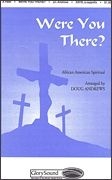 Were You There? SATB a Cappella Chorpartitur