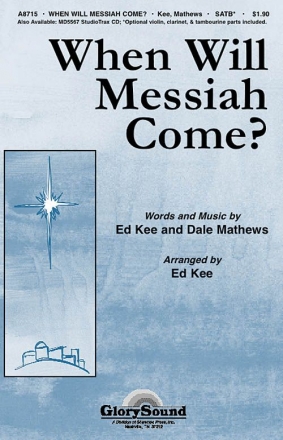 When Will Messiah Come? for mixed chorus (with opt. violin, clarinet and tambourine) chorus score