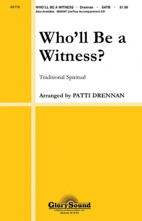 Who'll Be a Witness? SATB Chorpartitur