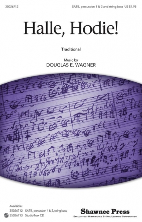 Douglas E. Wagner, Halle, Hodie! SATB and perc. 1 and 2 and string bass Chorpartitur