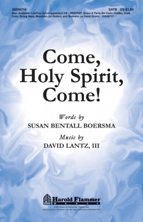 David Lantz III, Come, Holy Spirit, Come! SATB Chorpartitur