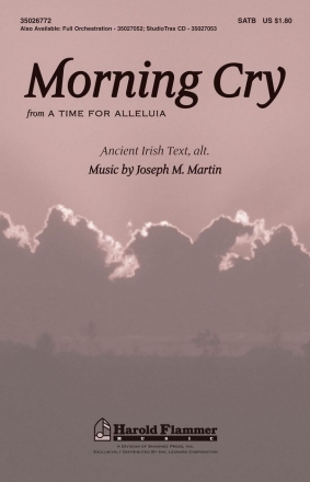 Joseph M. Martin, Morning Cry from A Time for Alleluia! SATB Chorpartitur