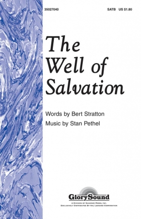 Bert Stratton_Stan Pethel, The Well of Salvation SATB Chorpartitur