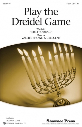 Herb Frombach_Valerie Showers Crescenz, Play the Dreidel Game 2-Part Choir Chorpartitur